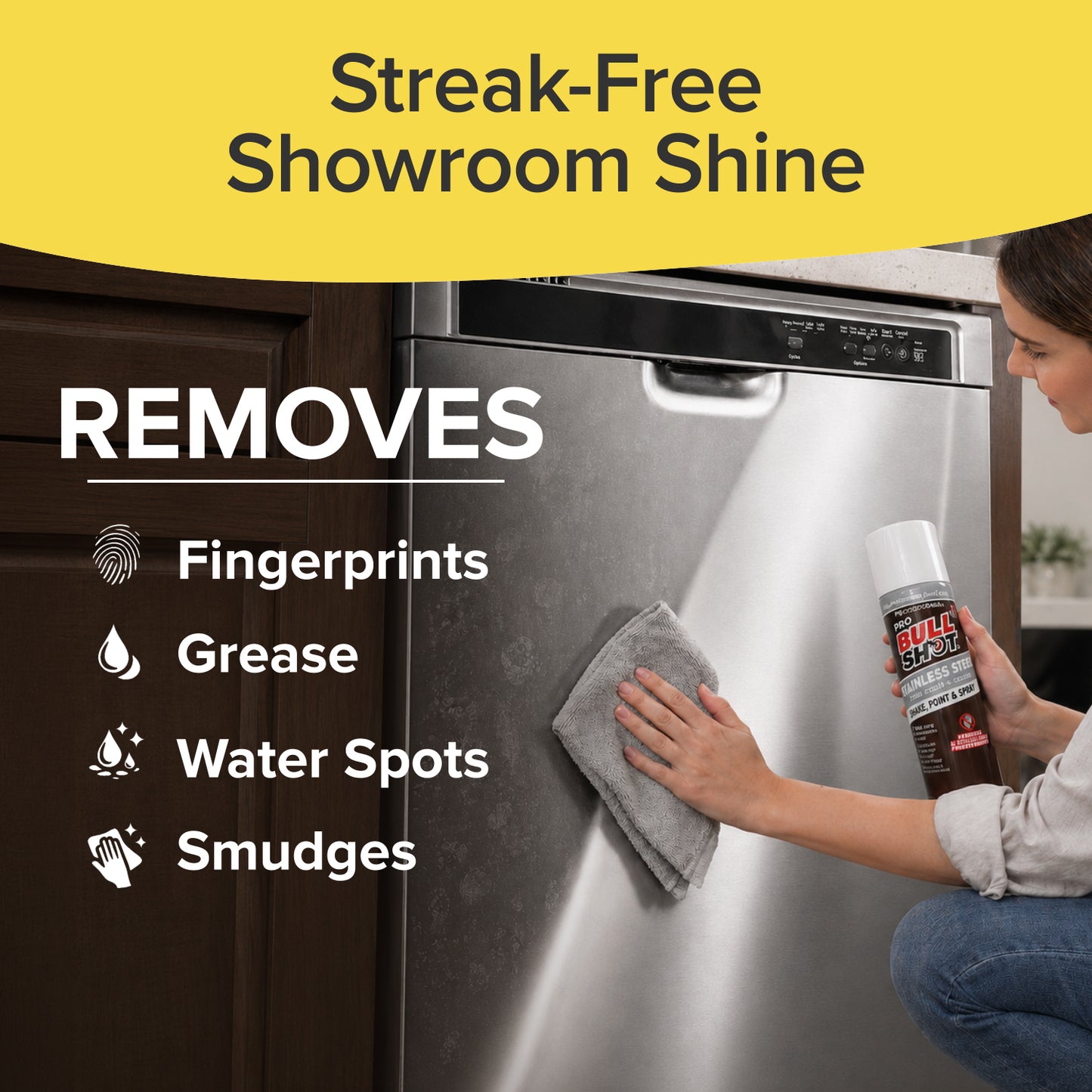 A person uses Bull Shot Stainless Steel cleaner with a gray cloth on a dishwasher. The text states it removes fingerprints, grease, water spots, and smudges, leaving stainless steel streak-free with a showroom shine.
