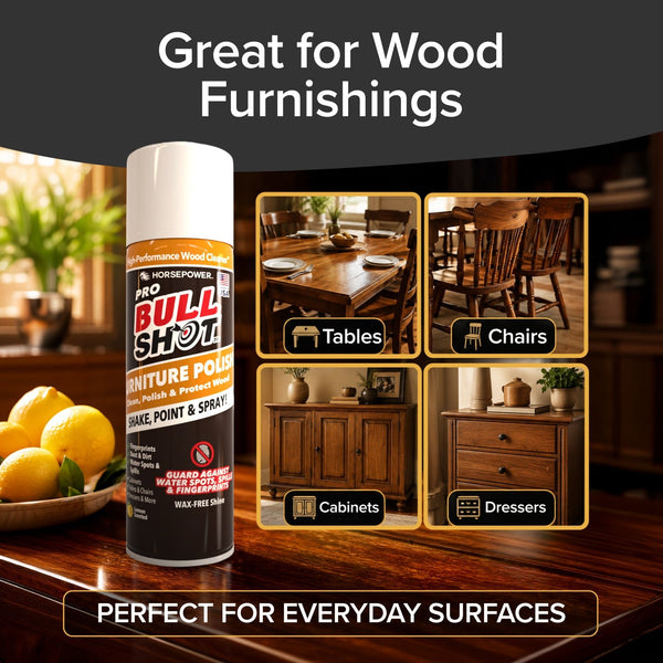 A can of Bull Shot Furniture Polish, ideal for removing dust and fingerprints, is displayed next to tables, chairs, cabinets, and dressers—perfect for cleaning and protecting everyday wood furnishings.