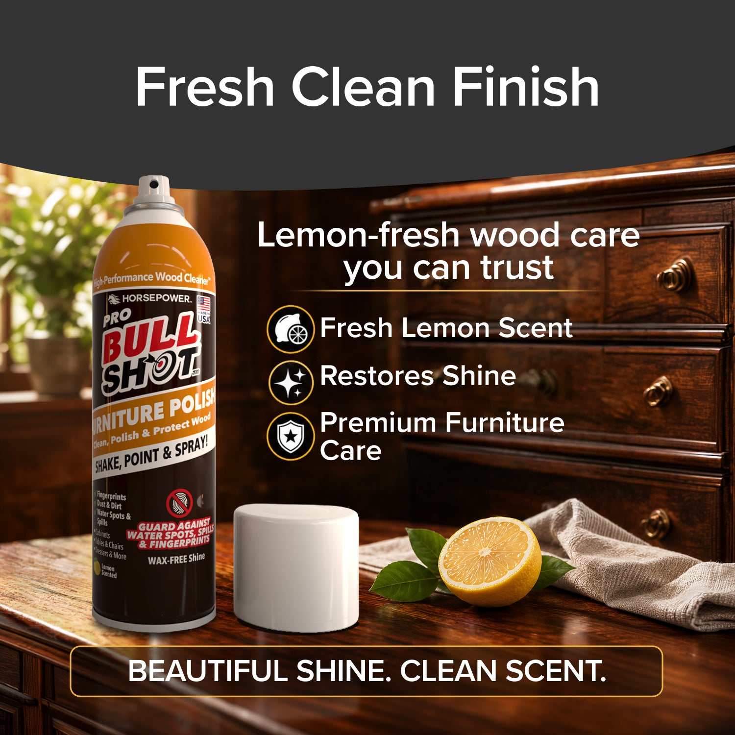 A can of Bull Shot Furniture Polish, a trusted wood cleaner and dust remover with a lemon-fresh scent, sits on a polished dresser beside a lemon half and green cloth. Text highlights restored shine and premium furniture care.