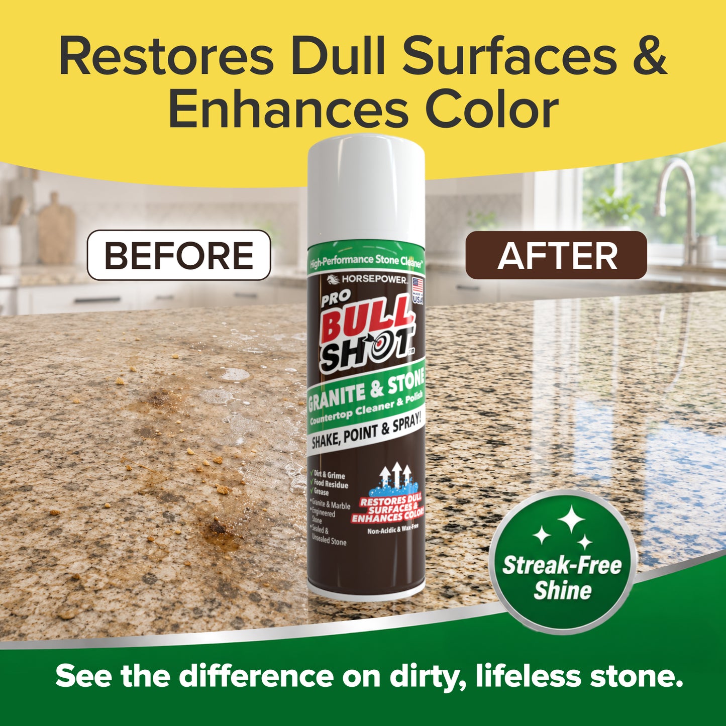 A can of Bull Shot Granite & Stone sits between two countertops—BEFORE (dull, smudged) and AFTER (shiny, clean). Text highlights its streak-free shine, making it the ultimate cleaner to restore granite’s natural beauty.
