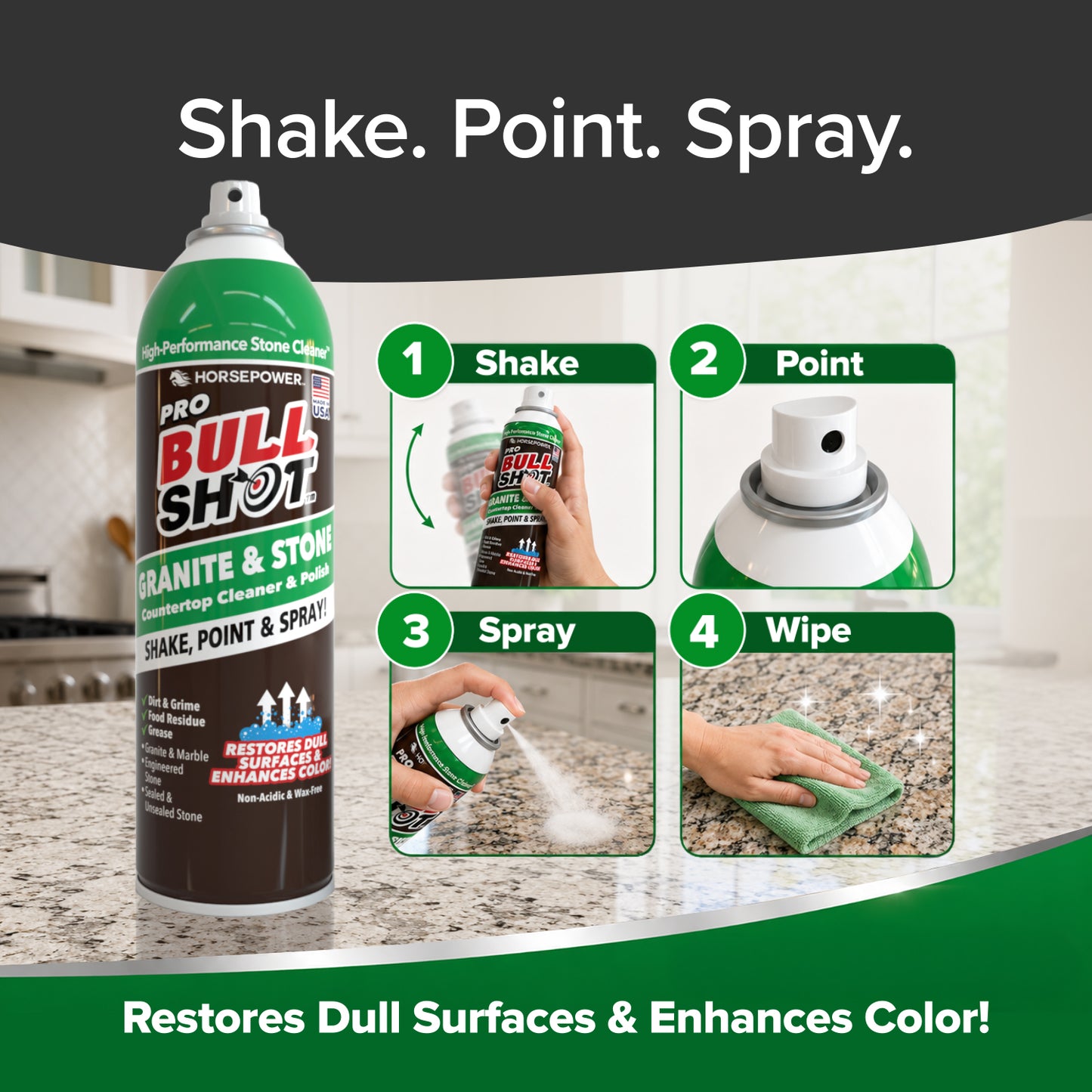 A can of Bull Shot Granite & Stone is shown with four steps: shake, point nozzle, spray, wipe with a cloth. Text reads: “A powerful granite cleaner—restores dull surfaces & enhances color!”.
