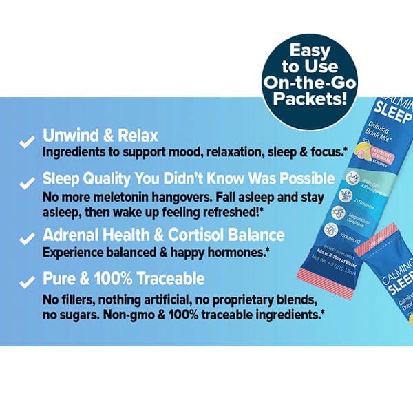 Blue graphic highlighting the benefits of Calming Sleep (Includes 30 Packs), now with Magnesium Glycinate for enhanced calming sleep. Features include relaxation, improved sleep, hormone balance, and pure, traceable ingredients. Showcases single-serve packets and a circle stating Easy to Use On-the-Go Packets!.
