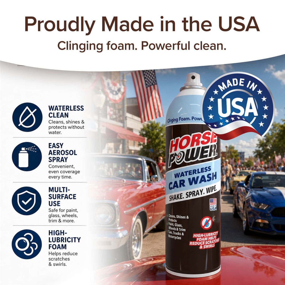 A can of Horsepower Waterless Car Wash is displayed against a patriotic background, featuring icons for waterless cleaning, easy aerosol spray, multi-surface use, and high-lubricity foam. “Proudly Made in the USA” appears at the top.