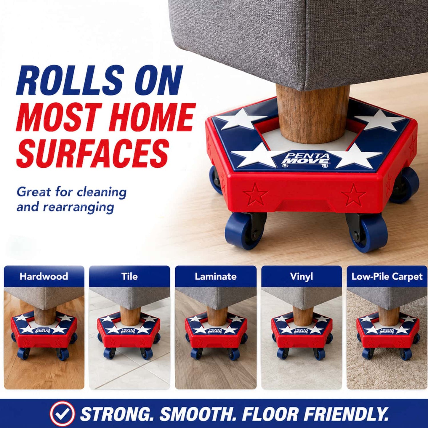 The Penta Move heavy-duty furniture dolly, featuring five wheels and a red, white, and blue design positioned under a chair leg, is shown gliding smoothly over hardwood, tile, laminate, vinyl, and low-pile carpet. This versatile furniture moving tool lets you easily move heavy furniture across most home surfaces with ease.