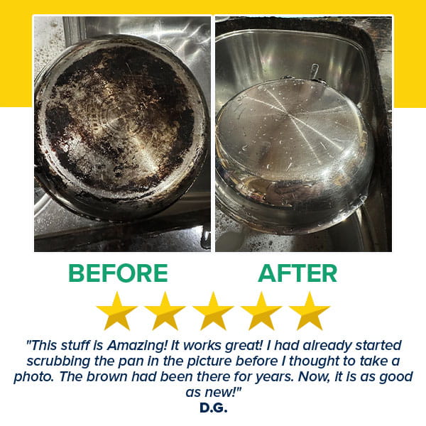 Before and after images of a stainless steel pan caked in burnt residue and then restored to a shine using All-Purpose Cleaning Paste, with a five-star review.
