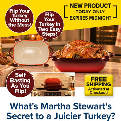 A red Easy Flip Turkey Roaster with a perfectly cooked turkey rests on the table. Insets highlight the pan’s key advantages: effortless flipping, mess-free cooking, and self-basting benefits. Text prompts curiosity about Martha Stewart’s secret to juicier turkey—could it be her favorite Easy Flip Turkey Roaster with a ceramic coating? Enjoy free shipping.