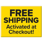 A yellow sign with bold black text says, FREE SHIPPING Activated at Checkout! Perfect for Car Windshield Cleaner—enjoy streak-free windows delivered to your door.