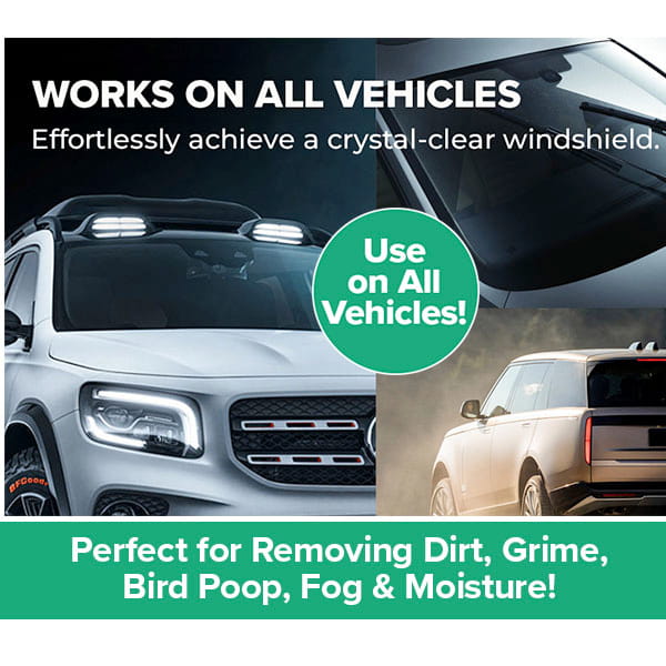 Collage of cars with a bold message: Works on All Vehicles. The Car Windshield Cleaner delivers streak-free windows—remove dirt, grime, bird droppings, fog, and moisture effortlessly with advanced microfiber pads!.