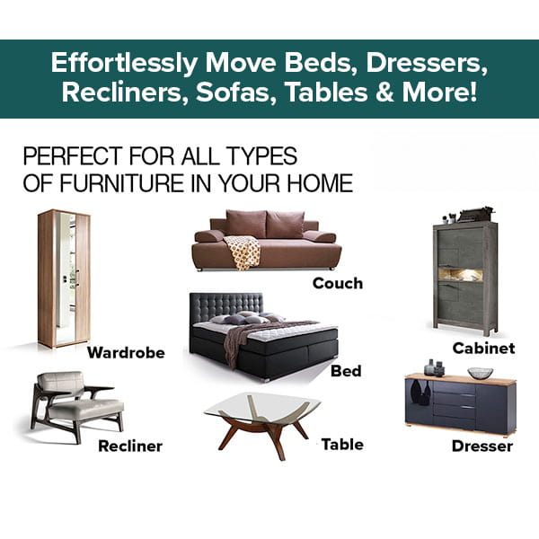 Effortlessly move your bed, dresser, recliner, sofa, table, or wardrobe! Heavy Duty Furniture Sliders easily glide heavy furniture across carpet—no scratches or strain.