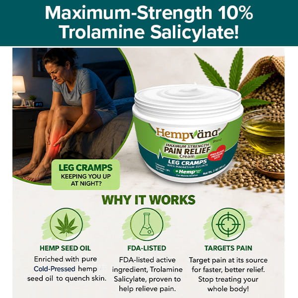 A woman applies Hempvana Leg Cramps cream to her leg for soothing relief from leg cramps. The cream container is shown, highlighting its 10% trolamine salicylate, hemp seed oil, FDA-listed status, and its effectiveness as a muscle pain cream for relieving leg cramps.
