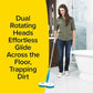 Woman using Floor Police on bathroom floor. Text says "Dual rotating heads effortless glide across the floor, trapping dirt"